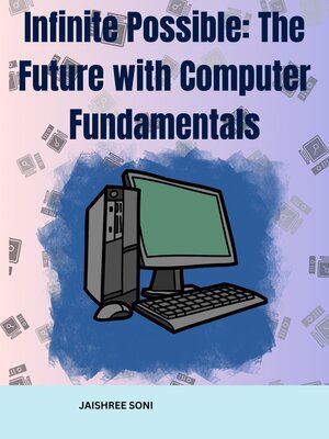 cover image of Infinite Possible the Future with Computer Fundamentals
